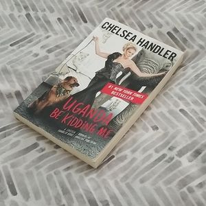 Uganda Be Kidding Me - Chelsea Handler